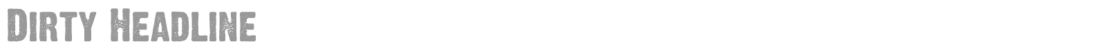 Dirty Headline font preview